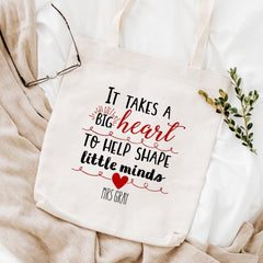 Teacher Tote Bag, Teacher Appreciation Gifts, It Takes A Big Heart To Help Shape Little Minds