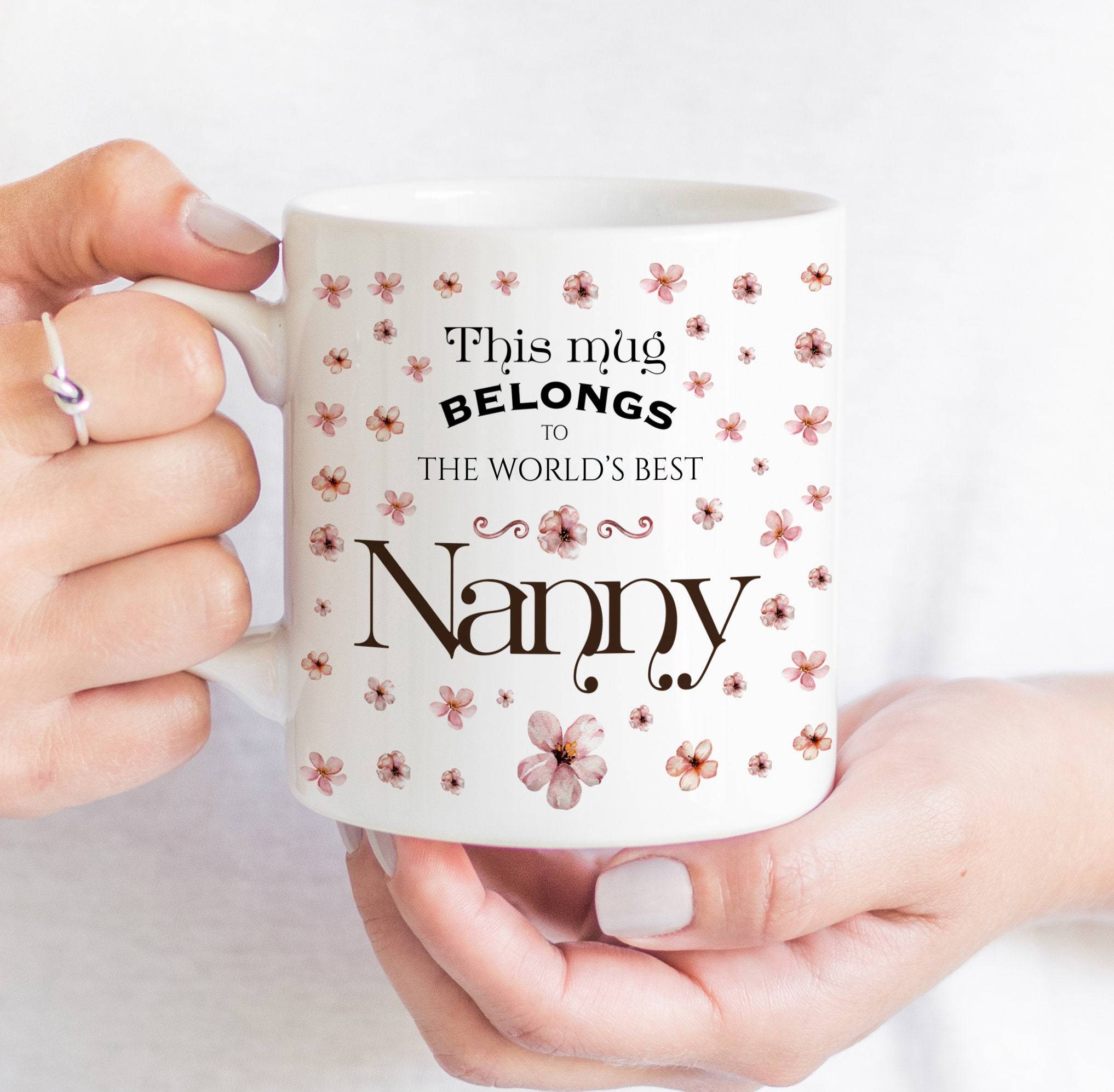 This Mug Belongs To The World's Best Nanny Mug, Christmas gift for Grandma, Gran, Granny, Mother's Day Present Idea, Flower Floral Design
