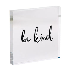 Be Kind Motivational Desk Sign Gift for Office or Home Inspirational Acrylic Plaque