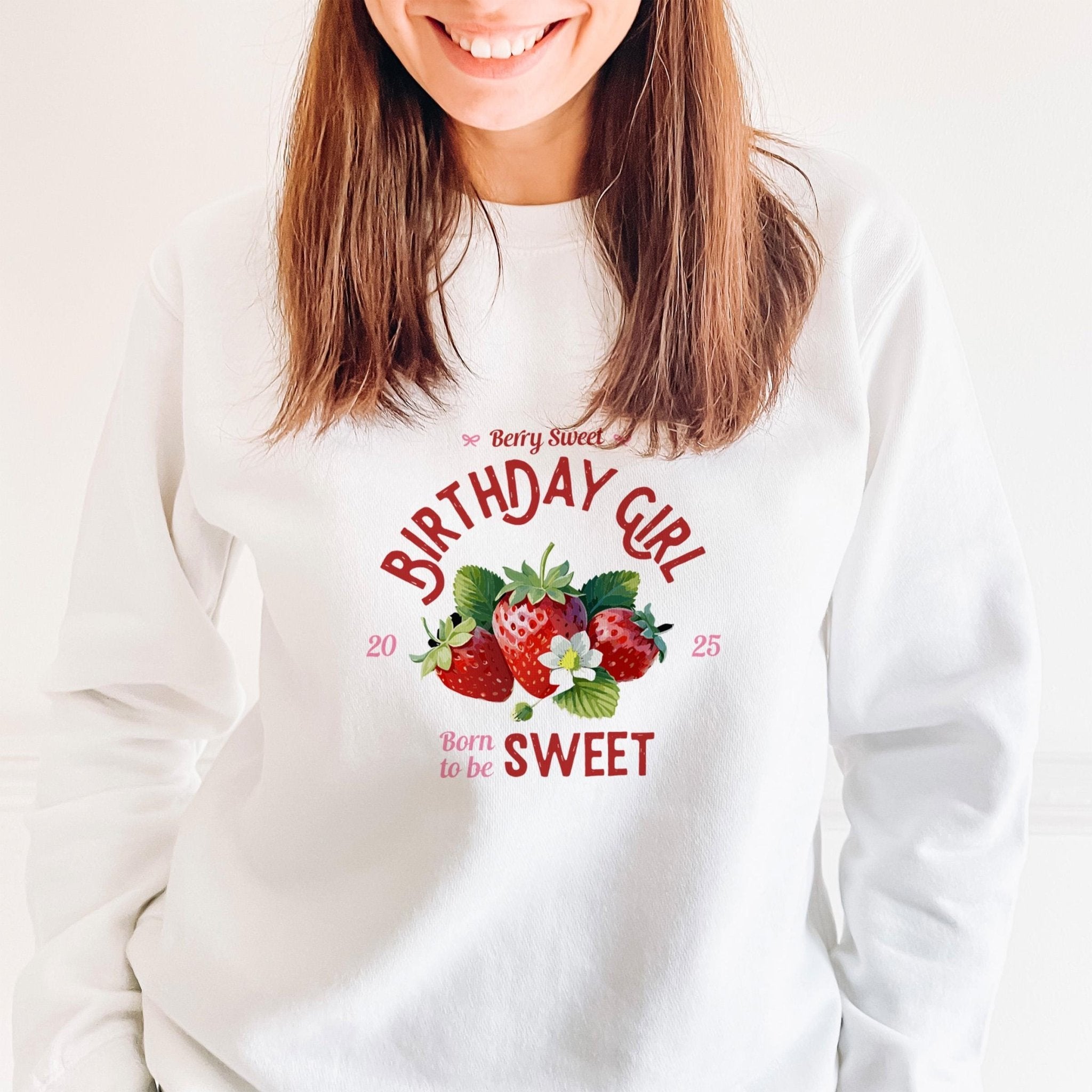 Berry Sweet Birthday Girl Jumper Cute Strawberry Born to Be Sweet Outfit Gift for Her 13th 14th 15th 16th 18th 21st 30th 40th 50th