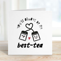 Best Friend Card You' ll Always Be My Best-Tea Card Funny Card For Bestie Special Friend Card My Best Friend Birthday Far Away Tea Lower