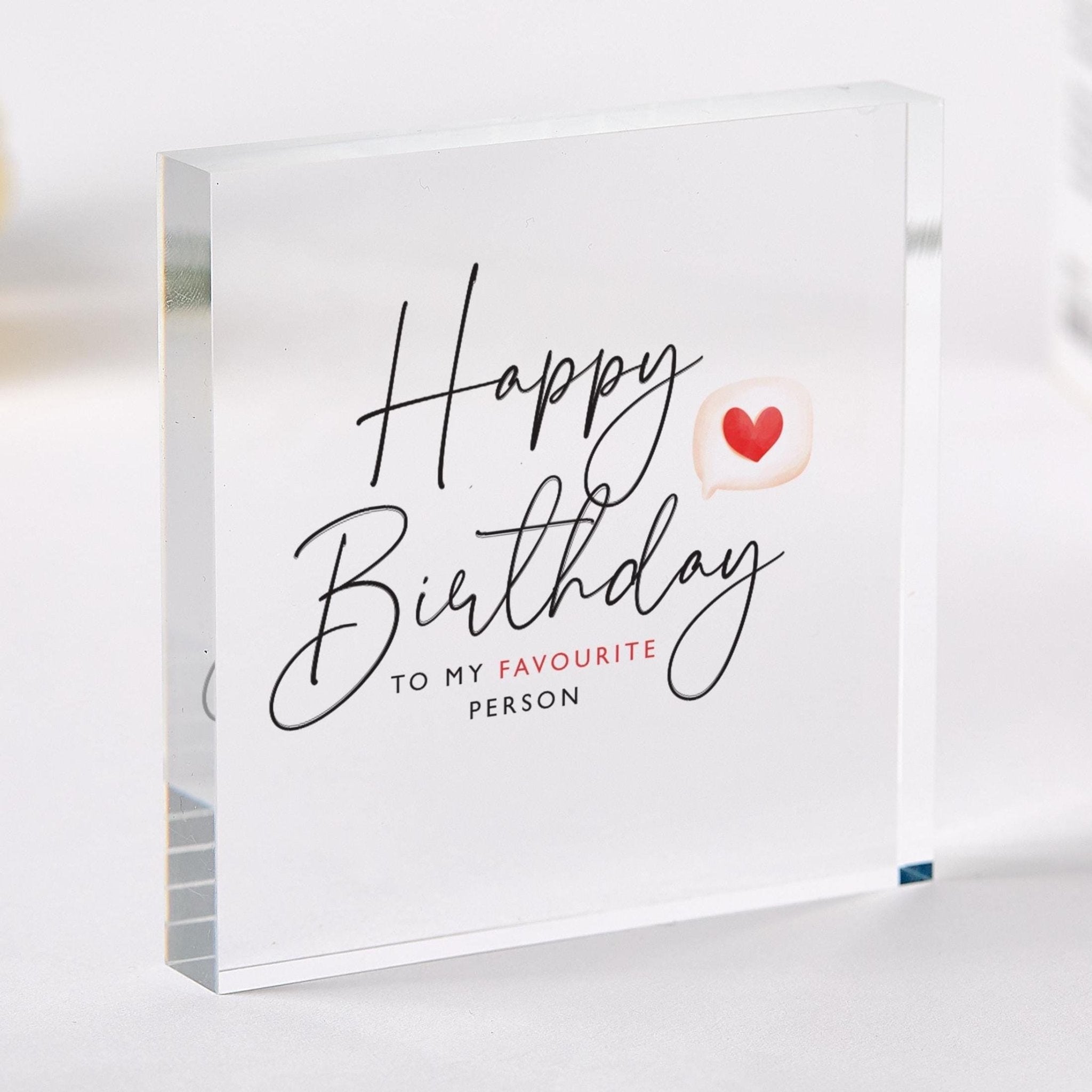Birthday Acrylic Plaque Gift for Her Happy Birthday to My Favourite Person Heart Design Keepsake for Wife Mum Girlfriend Friend Sister