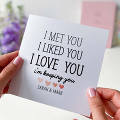 Card For Girlfriend Boyfriend Wife Husband Personalised Valentine's Day Birthday Card I Met You I Liked You Groom Bride Wedding Engagement