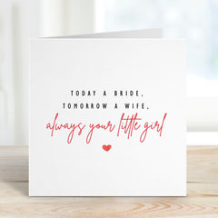 Card For Mother Of The Bride Today A Bride Tomorrow A Wife Always Your Little Girl Wedding Bride's Mum Thank You Dad Father Of The Bride