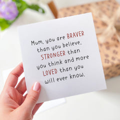 Card For Mum You Are Braver Stronger Loved Gift Card For Mother's Day Gift Card For Mom Mummy Mum Greeting Cards Mum's Birthday Card