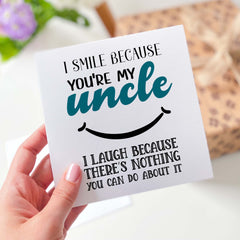 Card For Uncle I Smile Because You'Re My Uncle New Uncle Card For Uncle's Birthday Christmas Gift Card Father's Day Card For Uncles