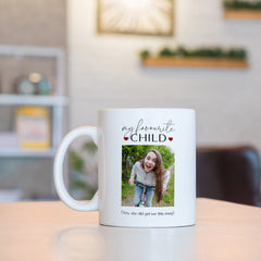 Child photo mug, My favourite child, Funny gift for dad/mum, Father's/Mother's Day, Christmas, Birthday