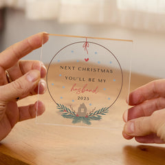 Christmas Gift for Fiancé Acrylic Plaque Keepsake Next Xmas You’ll Be My Husband Engagement Gift for Future Groom