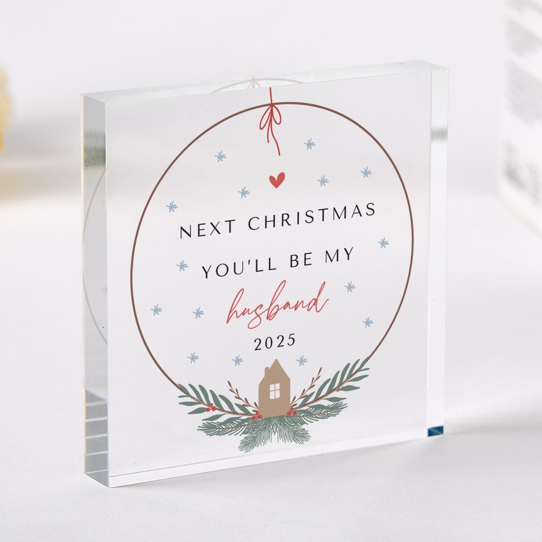 Christmas Gift for Fiancé Acrylic Plaque Keepsake Next Xmas You’ll Be My Husband Engagement Gift for Future Groom