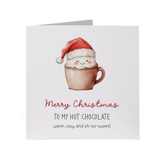 Cute Christmas Card To My Hot Chocolate With Cute Cup Warm Cosy And Oh - So Sweet For Her Him Friend Wife Husband Best Friend Xmas Card