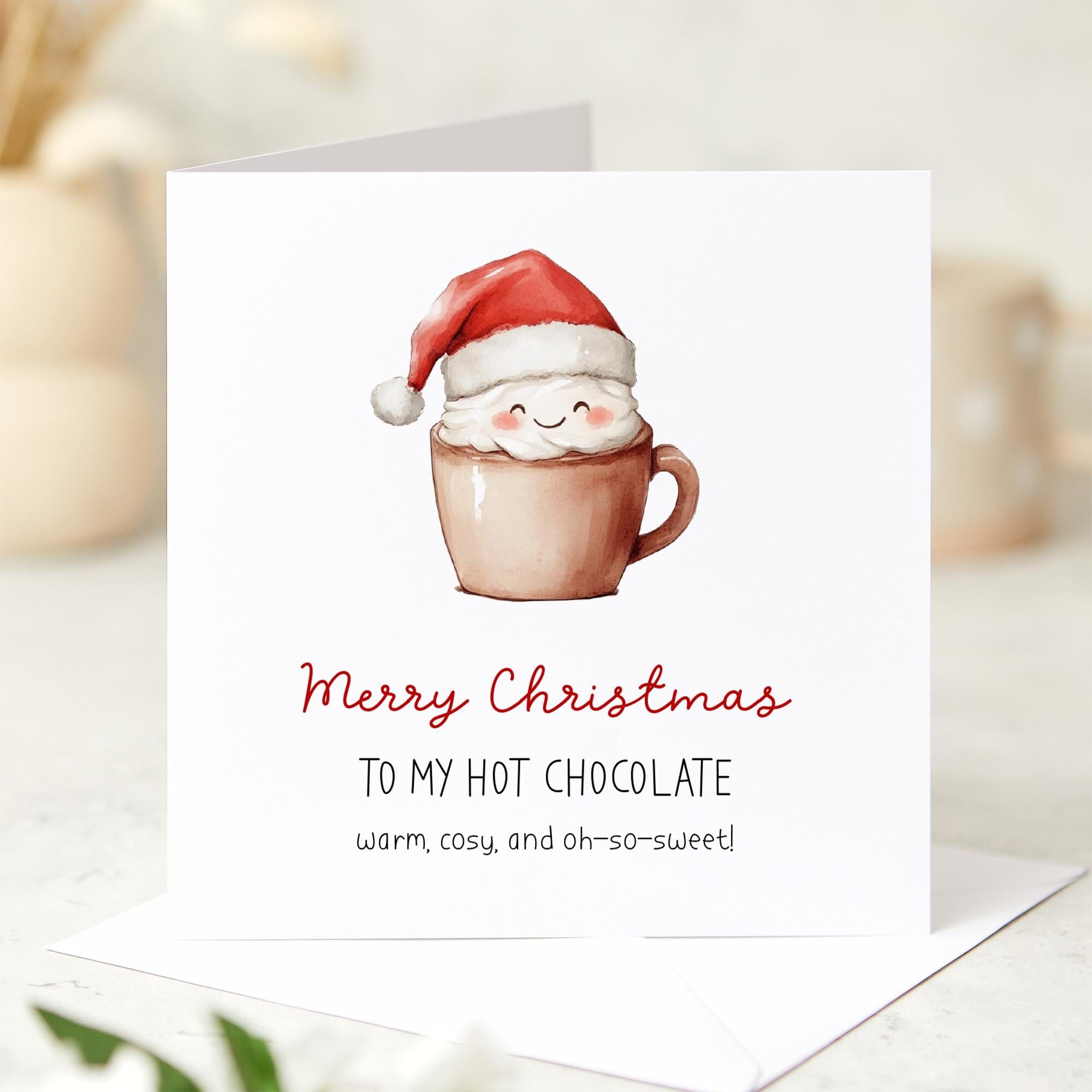 Cute Christmas Card To My Hot Chocolate With Cute Cup Warm Cosy And Oh - So Sweet For Her Him Friend Wife Husband Best Friend Xmas Card