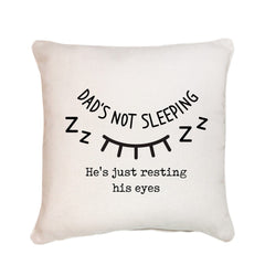 Dad's not sleeping cushion, Gift for dad, Father's Day, Birthday, Christmas, Square Pillow Cover - Pomchick