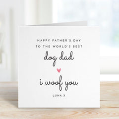 Dog Dad Father’s Day Card from the Dog Personalised Funny Dog Dad Card “I Woof You” Pet Card for the World’s Best Dog Daddy