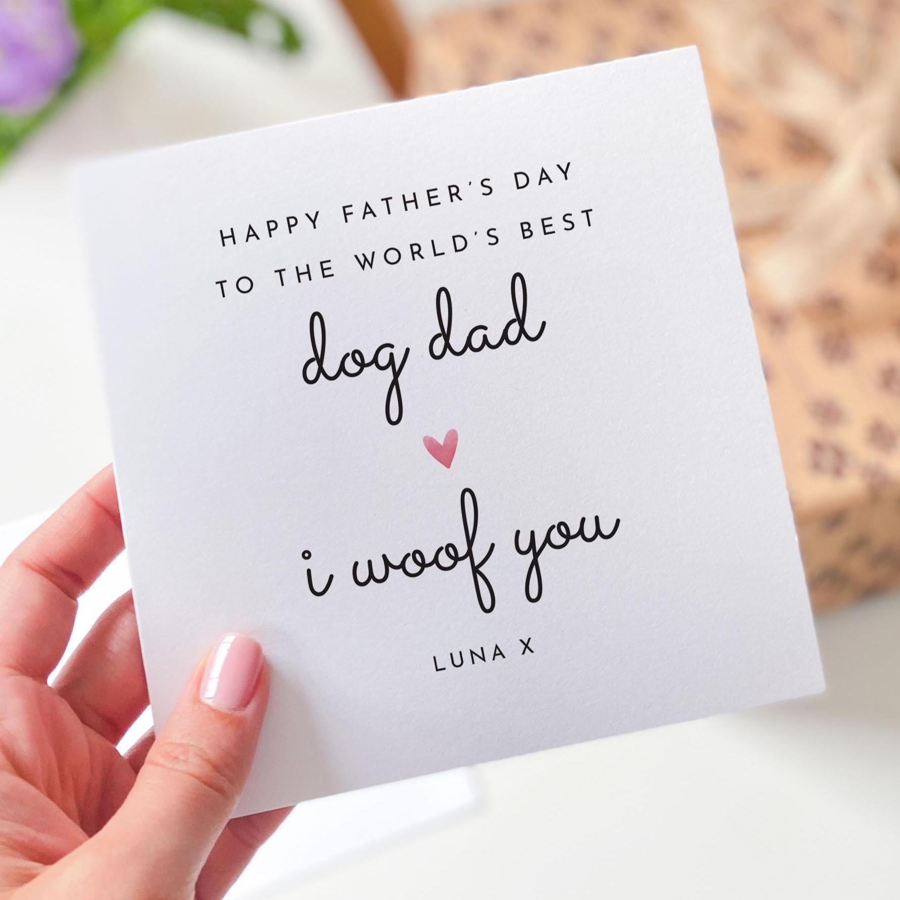 Dog Dad Father’s Day Card from the Dog Personalised Funny Dog Dad Card “I Woof You” Pet Card for the World’s Best Dog Daddy