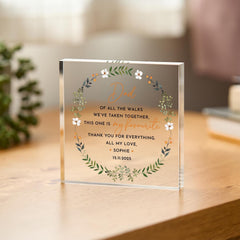 Father of The Bride Gift Acrylic Plaque Floral Wedding Day Gift for Dad from Daughter 'Of All the Walks'� Sentimental Keepsake