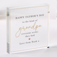 Father's Day Acrylic Plaque for Grandpa Heartfelt Gift from Grandchild 'The Kind of Grandpa Everyone Wishes They Had'� Keepsake for grandad