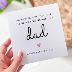 Father’s Day Card for Daddy Sentimental Keepsake Card from Child I'll Never Stop Needing My Dad