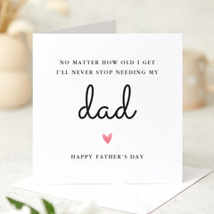 Father’s Day Card for Daddy Sentimental Keepsake Card from Child I'll Never Stop Needing My Dad