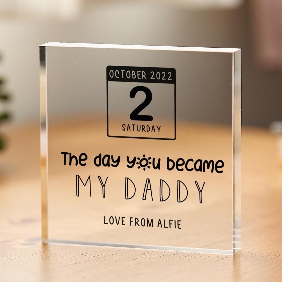 First Father's Day Gift for Dad Personalised New Daddy Keepsake The Day You Became My Daddy Acrylic Plaque Our 1st Fathers Day Together