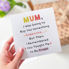 Funny Card for Mum I Was Going To Buy You Something Expensive Happy Mother's Day Mum's Birthday Card Humour