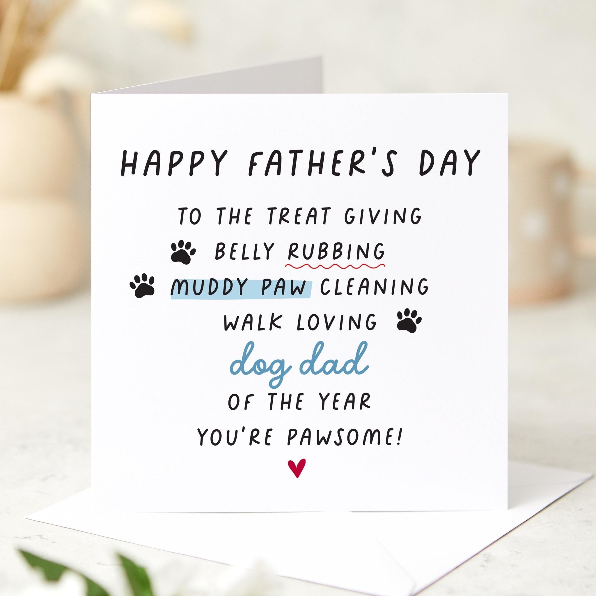 Funny Dog Dad Father's Day Card for Dog Owner Pawsome Card from the Dog Treat Giving Muddy Paw Cleaning Pet Owner Card Perfect for Dog Lover