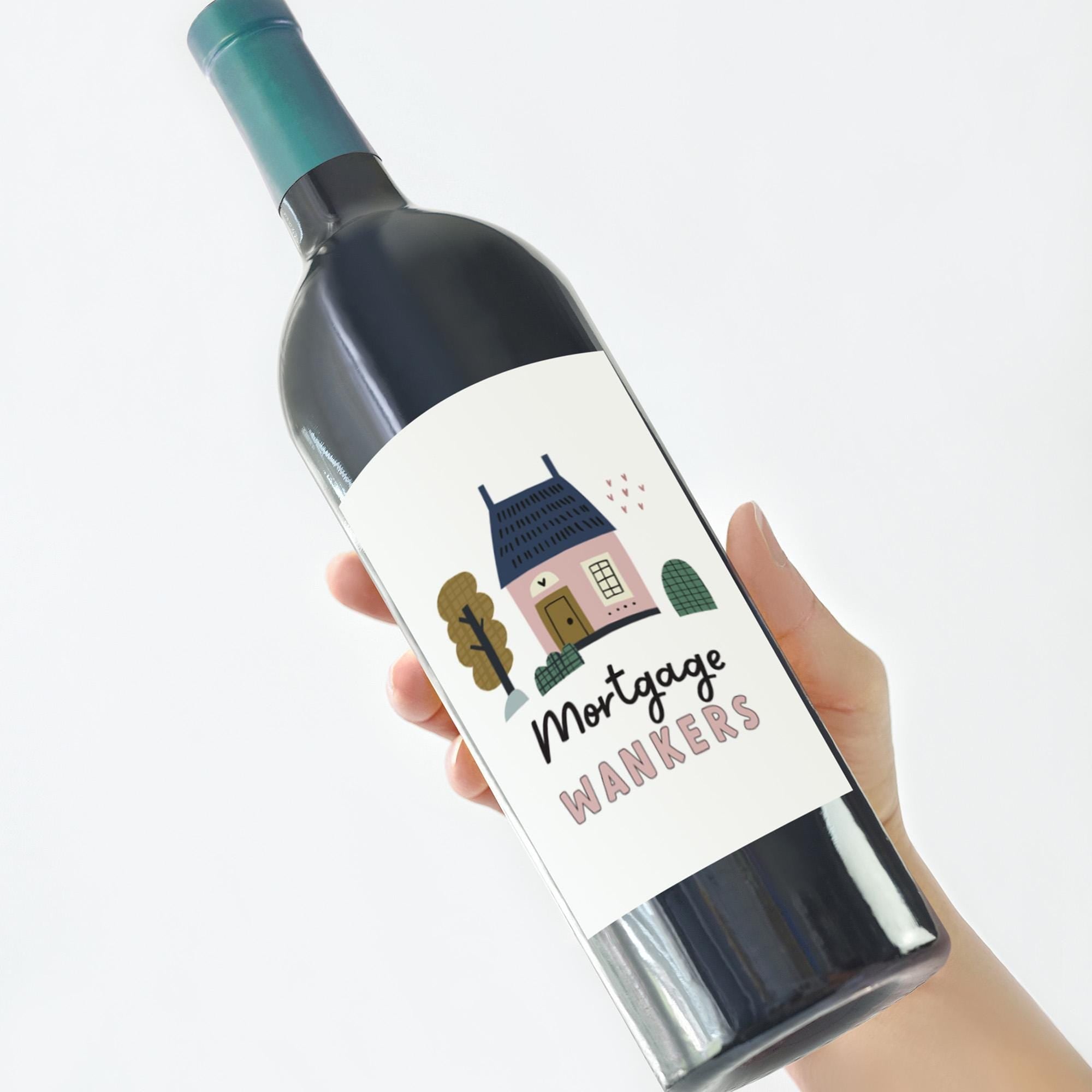 Funny New Home Gift Wine Label Mortgage Wankers Housewarming Gift Humorous Bottle Sticker for Friends Buying Their First Home