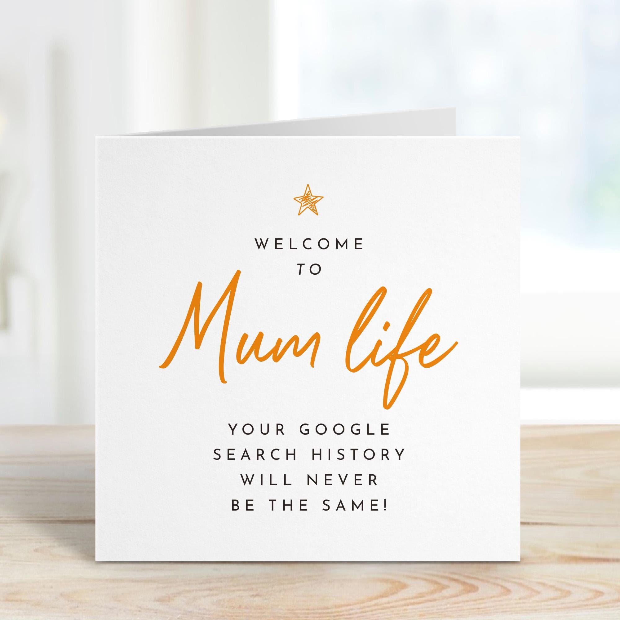 Funny New Mum Card Welcome to Mum Life Search History Will Never Be the Same First Mother's Day Gift for Sleep Deprived Mummy Baby Shower
