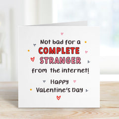 Funnyvalentine's Day Card For Him Her Online Dating Couple Unique Quirky Valentine Card Humorous Love Card Not Bad For A Complete Stranger