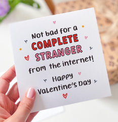 Funnyvalentine's Day Card For  Him Her Online Dating Couple Unique Quirky Valentine Card Humorous Love Card Not Bad For A Complete Stranger