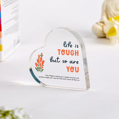 Get Well Soon Gift Life Is Tough But So Are You Acrylic Heart Plaque Gift Encouragement Keepsake for Friend Colleague Cancer Survivor