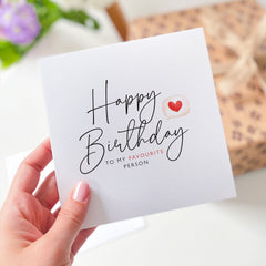 Happy Birthday To My Favourite Person Card Birthday Card For Daughter Sister Son Dad Brother Fiancee Boyfriend Girlfriend Wife Husband Gift