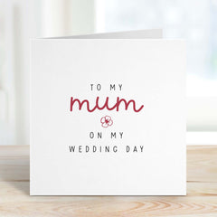 To My Mum On My Wedding Day Card Mother Of The Bride Card Congratulations For Wedding Floral Card Mom Mummy Mother Love You Mum Of The Bride