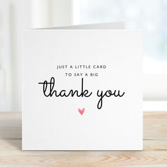 Just A Little Card To Say A Very Big Thank You Card For Teacher Friend Her Him Appreciation Card Cute Thank You Gift For Nursery Primary