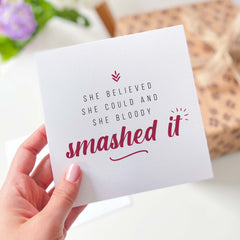 Motivational Card For Her She Believed She Could So She Bloody Smashed It Congratulations Congrats Card Well Done Strong Women Girl Power