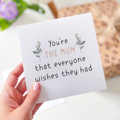 Mother's Day Card You'Re The Mum That Everyone Wishes They Had Gift Card For Her Mom Mommy Mum Greeting Cards Mother's Birthday Card