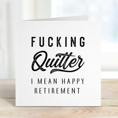 Fucking Quitter I Mean Happy Retirement Card For Her Him Friend Colleague On Your Retirement Funny Inappropriate Greeting Card