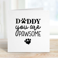 Card For Dog Owner Dad Daddy You Are Pawsome Daddy's Birthday Gift Card Happy Father's Day Him Papa Dog Owner Cat Pet Owner Catdad Dogdad