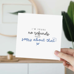 Card For Boyfriend Girlfriend Birthday Valentines Card I'M Yours No Refunds Sorry About That Funny Gift Card For Wife Husband Partner