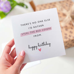 Funny Birthday Card For Boyfriend Girlfriend Husband Wife There's No One Else I'D Rather Steal The Bed Covers Birthday Stealing Covers Card