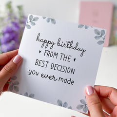 Happy Birthday From The Best Decision You Ever Made Funny Birthday Card For Mum Dad Wife Husband Girlfriend Boyfriend