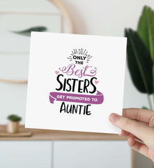 Only The Best Sisters Gets Promoted To Auntie Greeting Cards New Auntie Gift Card Pregnancy Announcement Auntie Reveal Auntie To Be