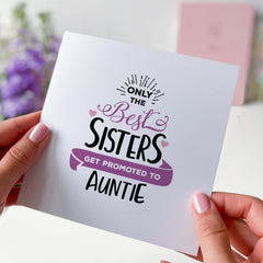 Only The Best Sisters Gets Promoted To Auntie Greeting Cards New Auntie Gift Card Pregnancy Announcement Auntie Reveal Auntie To Be