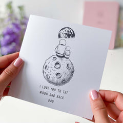 I Love You To The Moon And Back Dad Card Father's Day Gift Card Dad's Birthday Card New Daddy Card Daddy To Be Card