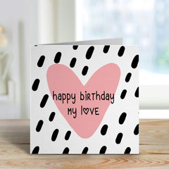 Happy Birthday My Love Card With Heart Gift Card For Girlfriend Boyfriend Wife Husband Daughter Granddaughter Birthday Card For Her