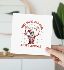 When You'Re Dead Inside But It's Christmas Card Funny Christmas Gift Card For Her Him Friends Xmas Card Christmas Holiday Sarcastic Humour