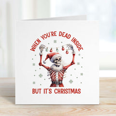 When You'Re Dead Inside But It's Christmas Card Funny Christmas Gift Card For Her Him Friends Xmas Card Christmas Holiday Sarcastic Humour