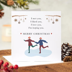 Merry Christmas Gift Card I Met You I Liked You I Love You I Am Keeping You For Her Him Boyfriend Girlfriend Wife Husband Ice Skating Couple