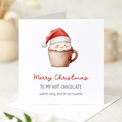 Cute Christmas Card To My Hot Chocolate With Cute Cup Warm Cosy And Oh-So Sweet For Her Him Friend Wife Husband Best Friend Xmas Card