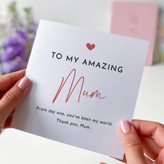 To My Amazing Mum Card For Christmas Mum's Birthday Mother's Day Thank You Mum From Day One You Have Been My World Greeting Cards