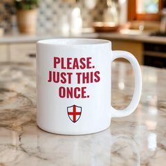Funny England Football Fan Gift Please Just This Once Mug Three Lions Supporter Coffee Cup